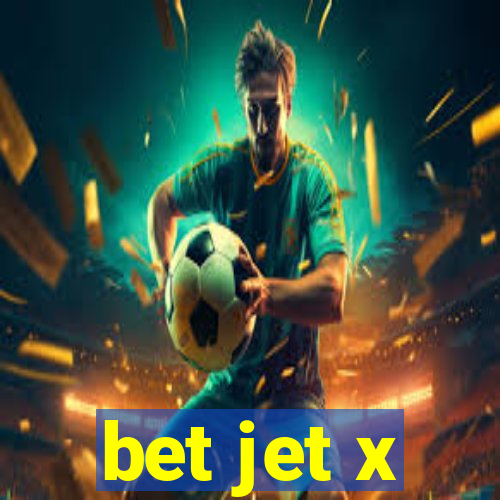 bet jet x